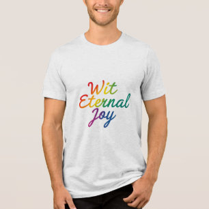 Met Eternal Joy - Rainbow Typography Art Tri-Blend Shirt
