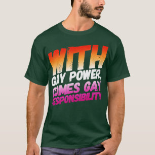 Met Gay Power komt de verantwoordelijkheid van de T-shirt