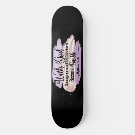 Met God worden onmogelijkheden mogelijk Skateboard (Voorkant)