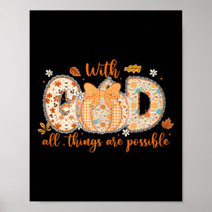 Met God zijn alle dingen mogelijk Fall Pumpkin Pat Poster
