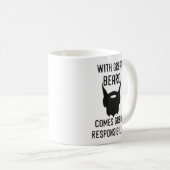 Met grote baard komt een grote verantwoordelijkhei koffiemok (Voorkant rechts)