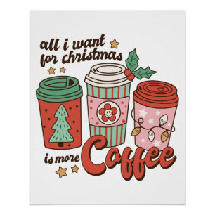 Met kerstcadeau wil ik alleen maar meer koffie. perfect poster