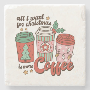 Met kerstcadeau wil ik alleen maar meer koffie. stenen onderzetter