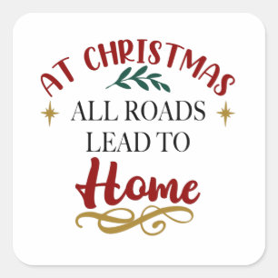 Met Kerstmis leiden alle wegen naar huis Vierkante Sticker