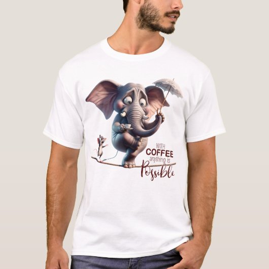 Met koffie is alles mogelijk t-shirt (Voorkant)