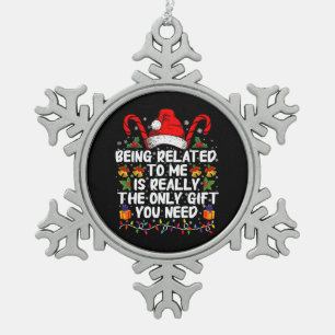 Met mij verwant zijn is echt het enige geschenk tin sneeuwvlok ornament