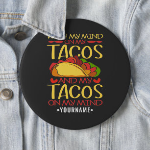 Met mijn geest op Tacos en Tacos in mijn geest Ronde Button 6,0 Cm