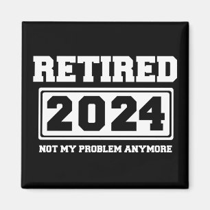 Met pensioen 2024 Niet Mijn Probleem Meer Magneet