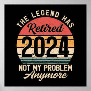 Met pensioen 2024 Niet Mijn Probleem Meer Poster