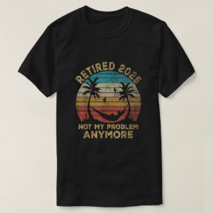 Met Pensioen 2025 Niet Mijn Probleem Meer Pensioe T-shirt