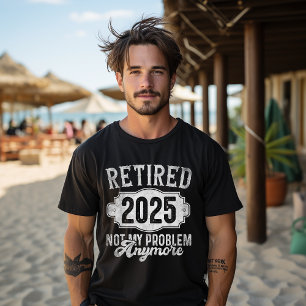 Met pensioen 2025 Officieel Niet Mijn Probleem Mee T-shirt