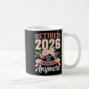 Met pensioen 2026 Bloemstuk Niet Meer Mijn Problee Koffiemok
