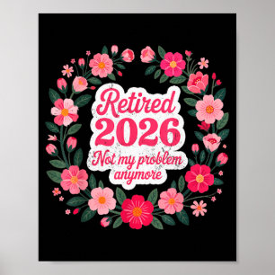 Met pensioen 2026 Niet Mijn Probleem Meer Pensioen Poster