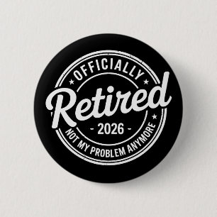 Met Pensioen 2026 Niet Mijn Probleem Meer Pensioen Ronde Button 5,7 Cm