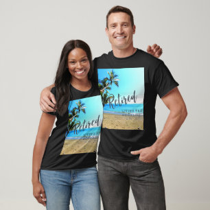 Met pensioen...Het goede leven leiden! T-shirt