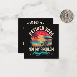 Met pensioen in 2026 Niet Mijn Probleem Meer  Notitiekaartje
