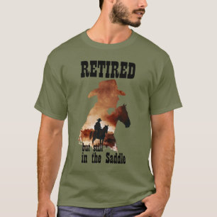 Met pensioen maar nog steeds in het zadel Westerse T-shirt