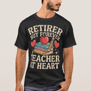 Met Pensioen Maar Voor Altijd Een Leraar In Hart L T-shirt