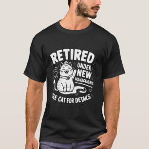 Met Pensioen Onder Nieuwe Leiding - Grappige Kat P T-shirt