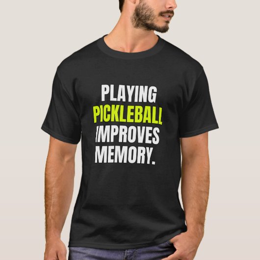 Met Pickleball spelen verbetert u de Memory Dink P T-shirt (Voorkant)