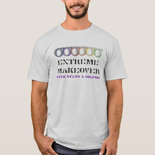 (met statistieken en grafieken), EXTREME MAKEOVER T-shirt (Voorkant)