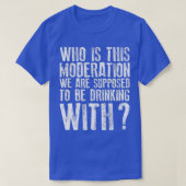 Met wie is die modernisering die we verondersteld t-shirt (Design voorkant)