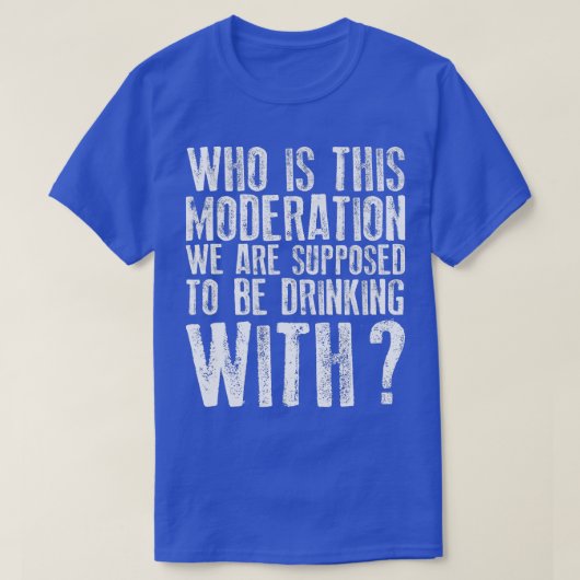 Met wie is die modernisering die we verondersteld t-shirt (Design voorkant)