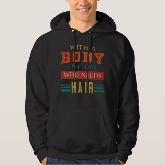 Met zo'n lichaam dat haar nodig heeft papa kale ma hoodie