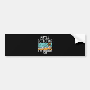 Metaal detecteren pensioen bumpersticker