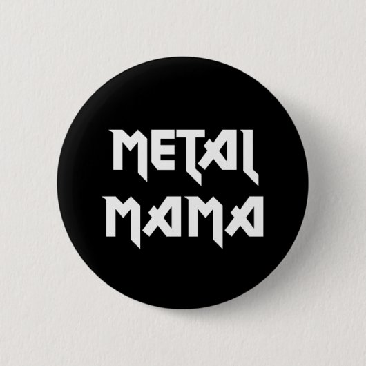 Metal Mama Ronde Button 5,7 Cm (Voorkant)
