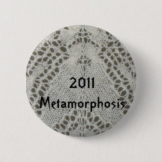 Metamorfose KAL 2011Badge Ronde Button 5,7 Cm