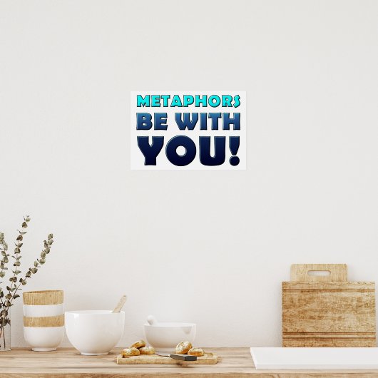 Metaphores Be With You Drôle Poster (Cuisine)