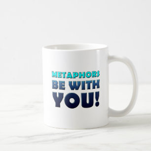 Métaphores soient avec vous Mug drôle