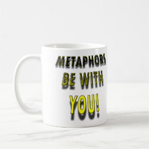 Métaphores soient avec vous Mug drôle ou Tasse de