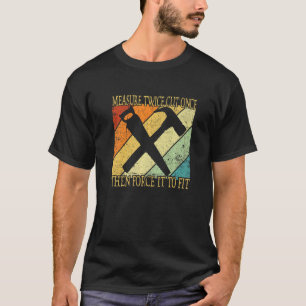 Meten tweemaal en knippen eenmaal houtbewerking t-shirt