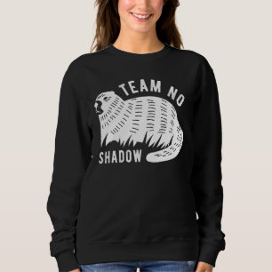 Meteorology Funny Team No Shadow Groundhog 2022 Trui