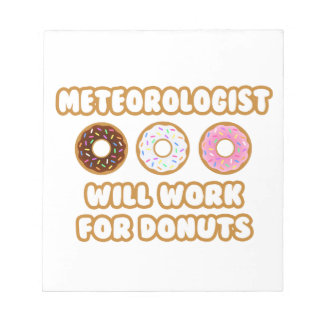 meteoroloog ... Werkt voor donuts Notitieblok