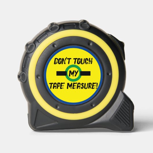 Mètre Ruban Humour Ne touche pas ma bande Mesure jaune vert (Recto)