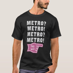 metro deze kant op virale metro gast meme 1 t-shirt