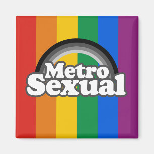 METROSEXUAL MAGNEET