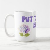 Mets-Toi D'Abord De La Mug (Gauche)