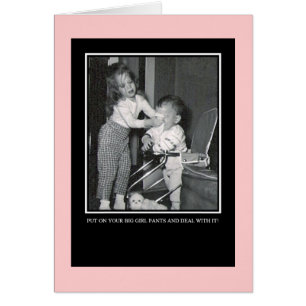 Mettez dessus votre grand pantalon de fille