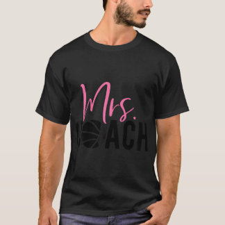 Mevrouw Basketbal Coach Voor Basketbal Coach Vrouw T-shirt