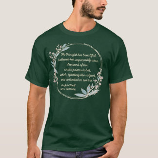 Mevrouw Dalloway Quote I Schattigee stijl T-shirt