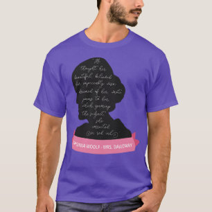 Mevrouw Dalloway Quote I Virginia Woolf Silhouette T-shirt