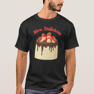 Mevrouw Delicious Cake Baking Pastry Cakes Cake De T-shirt