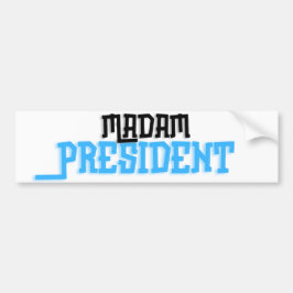 Mevrouw President Bumpersticker