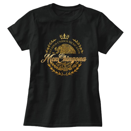 MexChingona T-shirt