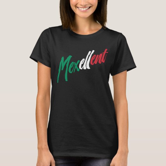 Mexellent - Mexique et la fierté mexicaine T-Shirt (Devant)