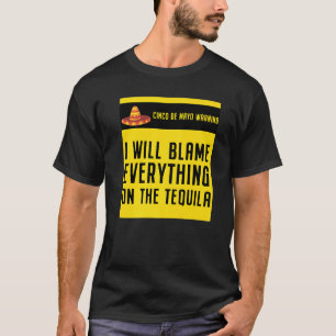 Mexicaan Cinco de Mayo geeft de Tequ de schuld T-shirt